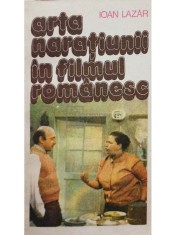 Ioan Lazar - Arta naratiunii in filmul romanesc (Editia: 1981) foto