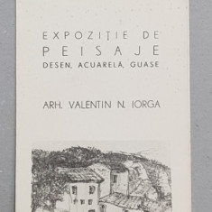 EXPOZITIE DE PEISAJE - DESEN , ACUARELA , GUASE - ARHITECT VALENTIN N. IORGA , PLIANT , 15 - 30 MARTIE 1976