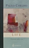 Cumpara ieftin Life: Aforismi sulla vita - 2004 - Paulo Coelho (AZ210)