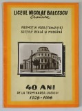LICEUL NATIONAL CRAIOVA , PROMOTIA 1928 ( TRANZITIE ) , SECTIILE REALA SI MODERNA , 40 ANI DE LA TERMINAREA LICEULUI , 1928 - 1968