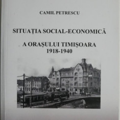 Situatia social-economica a orasului Timisoara (1918-1940) – Camil Petrescu