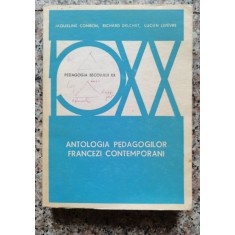 Antologia Pedagogilor Francezi Contemporani - Jacqueline Cambon , Richard Delchet , A68