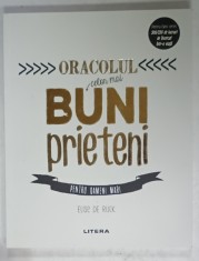 ORACOLUL CELOR MAI BUNI PRIETENI , PENTRU OAMENI MARI de ELISE DE RIJCK , 2020 foto