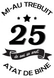 Tricou personalizat Mi-au trebuit