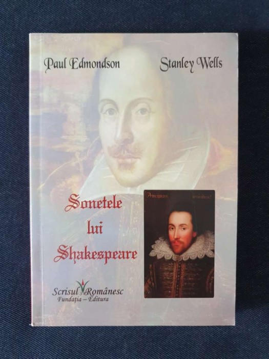 Sonetele lui Shakespeare &ndash; Paul Edmondson, Stanley Wells