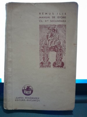 MANUAL DE ISTORIE CLASA II -A SECUNDARA - REMUS ILIE EDITIA III foto