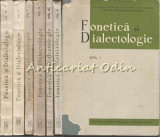 Fonetica Si Dialectologie I-IX - Tiraj Limitat