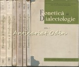 Cumpara ieftin Fonetica Si Dialectologie I-IX - Tiraj Limitat