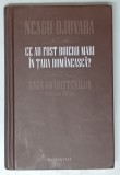 CE AU FOST BOIERII MARI IN TARA ROMANEASCA ? SAGA GRADISTENILOR ( SECOLELE XVI-XX ) de NEAGU DJUVARA , EDITIA A II A REVAZUTA SI ADAUGITA , 2011