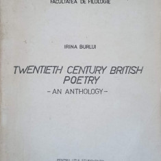 TWENTIETH CENTURY BRITISH POETRY. AN ANTHOLOGY-IRINA BURLUI