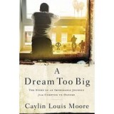 A Dream Too Big
