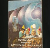 CONSULTAȚII &Icirc;N ACTIVITATEA EDUCATIVĂ EDUCAȚIONALĂ, RIANA CALOTĂ, MANUAL GIMNAZIU, 1994