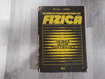 Elemente fundamentale de fizica vol.I de Gh.Cristea,I.Ardelean foto