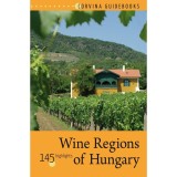 Wine Regions of Hungary - 145 highlights - Bede B&eacute;la