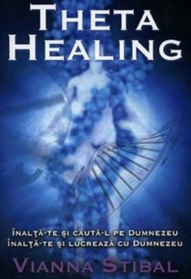 Theta Healing. Inalta-te si cauta-L pe Dumnezeu. Inalta-te si lucreaza cu foto