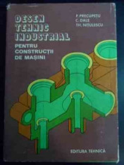 Desen Tehnic Industrial Pentru Constructii De Masini - P. Precupetiu, C. Dale, Th. Nitulescu ,546518 foto