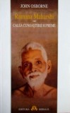 Cumpara ieftin Ramana Maharshi sau calea cunoasterii supreme - John Osborne