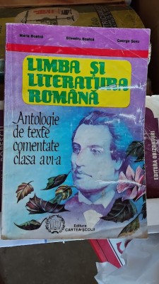 LIMBA SI LITERATURA ROMANA CLASA A VI A ANTOLOGIE DE TEXTE COMENTATE BOATCA foto