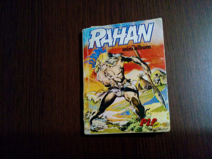 RAHAN - Mini Album - R. Lecureux - A. CHERET (dessins) - Paris, 1976, 130 p.