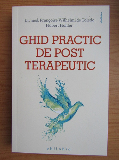Francoise Wilhelmi de Toledo, Hubert Hohler - Ghid practic de post terapeutic