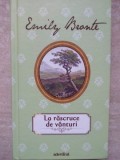 La Rascruce de Vanturi Emily Bronte Carte Beletristica Romana Editura Adevarul Holding Cartonata Excelenta