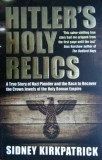 Hitler's Holy Relics - Sidney Kirkpatrick