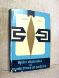 Optica electronica si acceleratoare de particule - I.E. Teodorescu