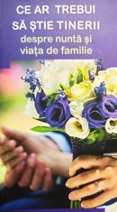 Gheorghita Ciocioi (trad.) - Ce ar trebui sa stie tinerii despre nunta si viata de familie (Editia: 2015) foto