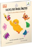 Monstri imblanziti. Activitati senzoriale si corporale - Gama