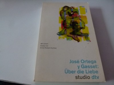 Uber die Liebe - Jose Ortega y Gasset foto