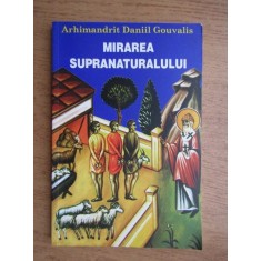 MIRAREA SUPRANATURALULUI - DANIIL GOUVALIS