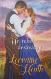 UN REBEL DESAVARSIT-LORRAINE HEATH