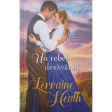 UN REBEL DESAVARSIT-LORRAINE HEATH-238982