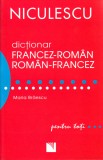 Dictionar Francez-Roman, Roman-Francez Pentru Toti, Maria Braescu - Editura Niculescu