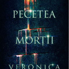 Pecetea mortii | Veronica Roth