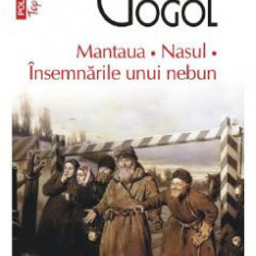 Mantaua. Nasul. Insemnarile unui nebun - N.V. Gogol