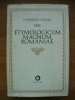 B. PETRICEICU-HASDEU - ETYMOLOGICUM MAGNUM ROMANIAE (DICTIONARUL LIMBEI ISTORICE SI POPORANE A ROMANILOR) - volumul 2 - 1974