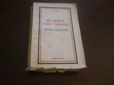 I. Ludo - In jurul unei obsesii,1936, Ed. Adam foto