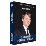 Il vor ucide pe Robert Kennedy, Marc Dugain, Rao