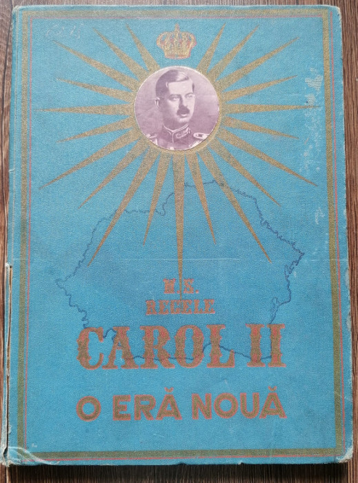 M. S. Regele Carol II O era noua Album propaganda 1938