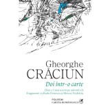 Doi intr-o carte (fara a-l mai socoti pe autorul ei). Fragmente cu Radu Petrescu si Mircea Nedelciu - Gheorghe Craciun