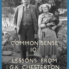 Common Sense 101: Lessons from G.K. Chesterton