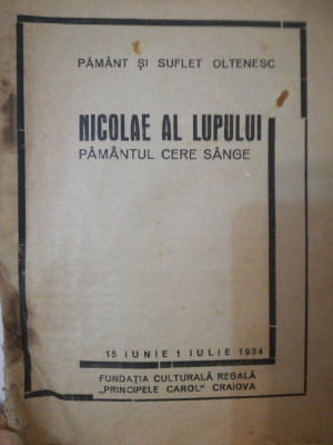 Pamant si suflet oltenesc, Nicolae al Lupului, Pamantul cere sange, 1934 Craiova foto