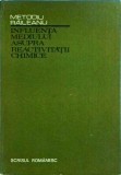 Carte Metodiu Raileanu - Influenta Mediului asupra Reactivitatii Chimice. Ed. SCRISUL ROMANESC, 1981, 419 pag. Stare Buna, Cartonata.