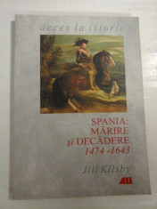 SPANIA: MARIRE si DECADERE 1474 - 1643 - Jill KILSBY foto