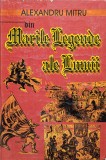 Din Marile Legende Ale Lumii - Alexandru Mitru , H255