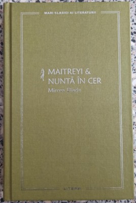 Maitreyi; Nunta in cer - Mircea Eliade foto