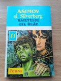 BĂIEȚELUL CEL URAT. Isaac ASIMOV SI SILVERBERG. SF.