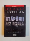 STAPANII DIN UMBRA de DANIEL ESTULIN , 2012 * INTENS SUBLINIATA
