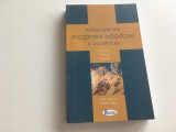 REDESCOPERIREA MOSTENIRII ORTODOXE A OCCIDENTULUI. INTERVIURI- MARTURII- REVELATII